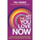 Get the Life You Love, Now: How to Use the Lightning Process® Toolkit for Happiness and Fulfilment