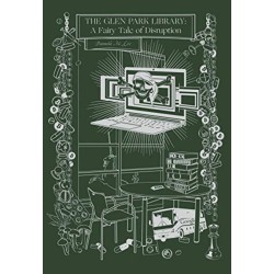 The Glen Park Library: A Fairy Tale of Disruption