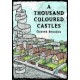 A Thousand Coloured Castles