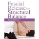 Fascial Release for Structural Balance: Putting the Theory of Anatomy Trains Into Practice