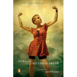 No Walls and the Recurring Dream: A Memoir