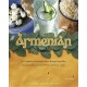 The Armenian Table Cookbook: 165 treasured recipes that bring together ancient flavors and 21st-century style