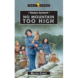 Gladys Aylward: No Mountain Too High: No Mountain Too High