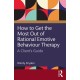 How to Get the Most Out of Rational Emotive Behaviour Therapy: A Client’s Guide
