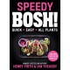 Speedy BOSH!: Over 100 Quick and Easy Plant-Based Meals in 30 Minutes