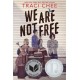 We Are Not Free: A Printz Honor Winner