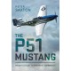 The P51 Mustang: From Tactical Superiority to Strategic Supremacy