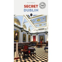 Secret Dublin: A guide to the unusual and unfamiliar