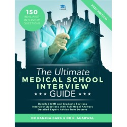 The Ultimate Medical School Interview Guide: Over 150 Commonly Asked Interview Questions, Fully Worked Explanations, Detailed Multiple Mini Interviews (MMI) Section, Includes Oxbridge Interview advice, UniAdmissions