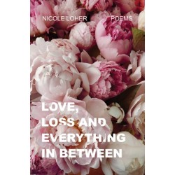 Love, Loss, and Everything In Between