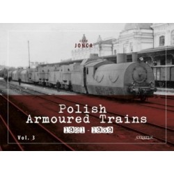 Polish Armoured Trains 1921-1939 vol. 3