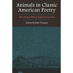 Animals in Classic American Poetry: How Natural History Inspired Great Verse