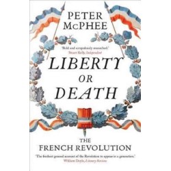Liberty or Death: The French Revolution