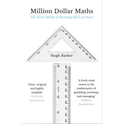 Million Dollar Maths: The Secret Maths of Becoming Rich (or Poor)