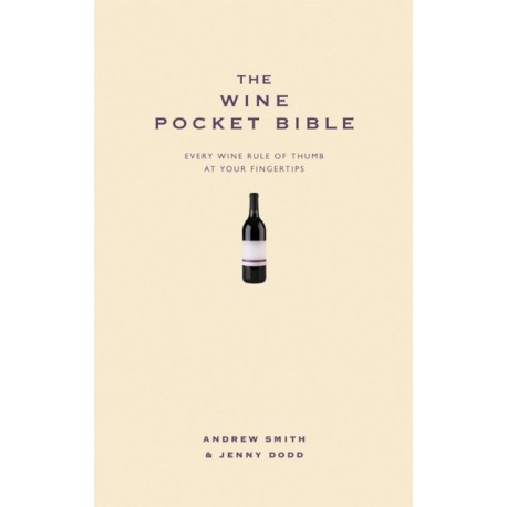 The Wine Pocket Bible: Everything a wine lover needs to know