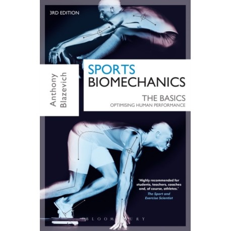 Sports Biomechanics: The Basics: Optimising Human Performance