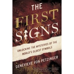 The First Signs: Unlocking the Mysteries of the World's Oldest Symbols