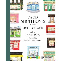 Paris Shopfronts: Illustrations of the City's Best-Loved Boutiques, Brasseries, Bars, and More