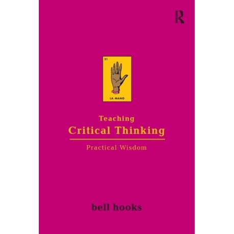Teaching Critical Thinking: Practical Wisdom