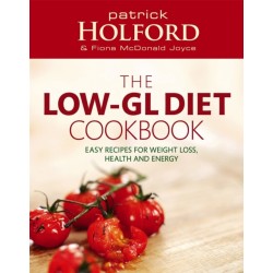 The Low-GL Diet Cookbook: Easy recipes for weight loss, health and energy