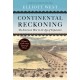 Continental Reckoning: The American West in the Age of Expansion