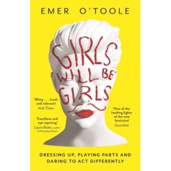 Girls Will Be Girls: Dressing Up, Playing Parts and Daring to Act Differently