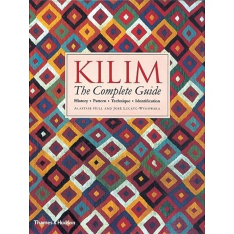 Kilim: The Complete Guide: History · Pattern · Technique · Identification