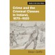 Crime and the Criminal Classes In Ireland, 1870-1920