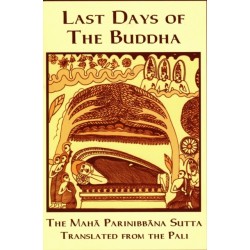 Last Days of the Buddha: Maha Parinibbana Sutta