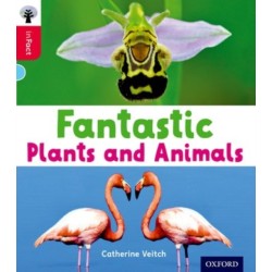 Oxford Reading Tree inFact: Oxford Level 4: Fantastic Plants and Animals