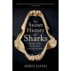 The Secret History of Sharks: The Rise of the Ocean's Most Fearsome Predators