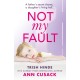 Not My Fault: A father's secret shame, a daughter's living hell