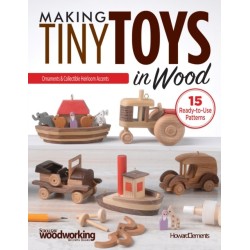 Making Tiny Toys in Wood: Ornaments & Collectible Heirloom Accents