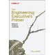 The Engineering Executive's Primer: Impactful Technical Leadership