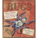 Bugs: This beautifully illustrated book is perfect for young children with fascination and desire to learn more about the world of creepy-crawlies.