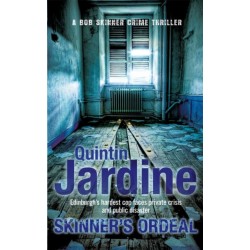 Skinner's Ordeal (Bob Skinner series, Book 5): An explosive Scottish crime novel