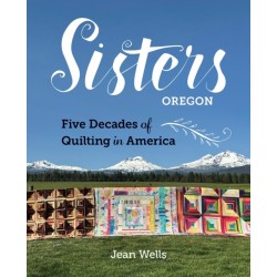 Sisters, Oregon – Five Decades of Quilting in America