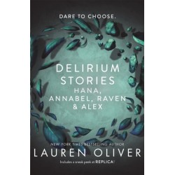 Delirium Stories: Hana, Annabel, Raven and Alex