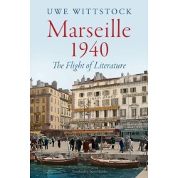 Marseille 1940: The Flight of Literature