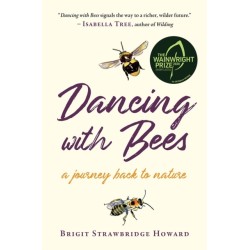 Dancing with Bees: A Journey Back to Nature