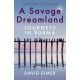 A Savage Dreamland: Journeys in Burma