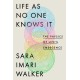 Life as No One Knows It: The Physics of Life's Emergence