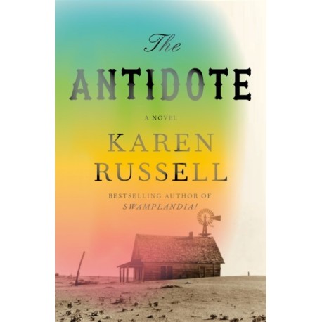 The Antidote: A Novel