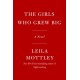 The Girls Who Grew Big: A Novel