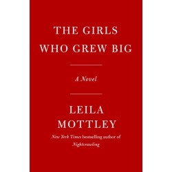 The Girls Who Grew Big: A Novel