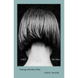Like the Sea: Dancing with Mary Glass