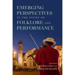 Emerging Perspectives in the Study of Folklore and Performance