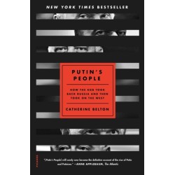 Putin's People: How the KGB Took Back Russia and Then Took On the West