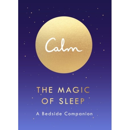 The Magic of Sleep: A Bedside Companion