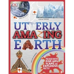 Utterly Amazing Earth: Packed with Pop-ups, Flaps, and Explosive Facts!